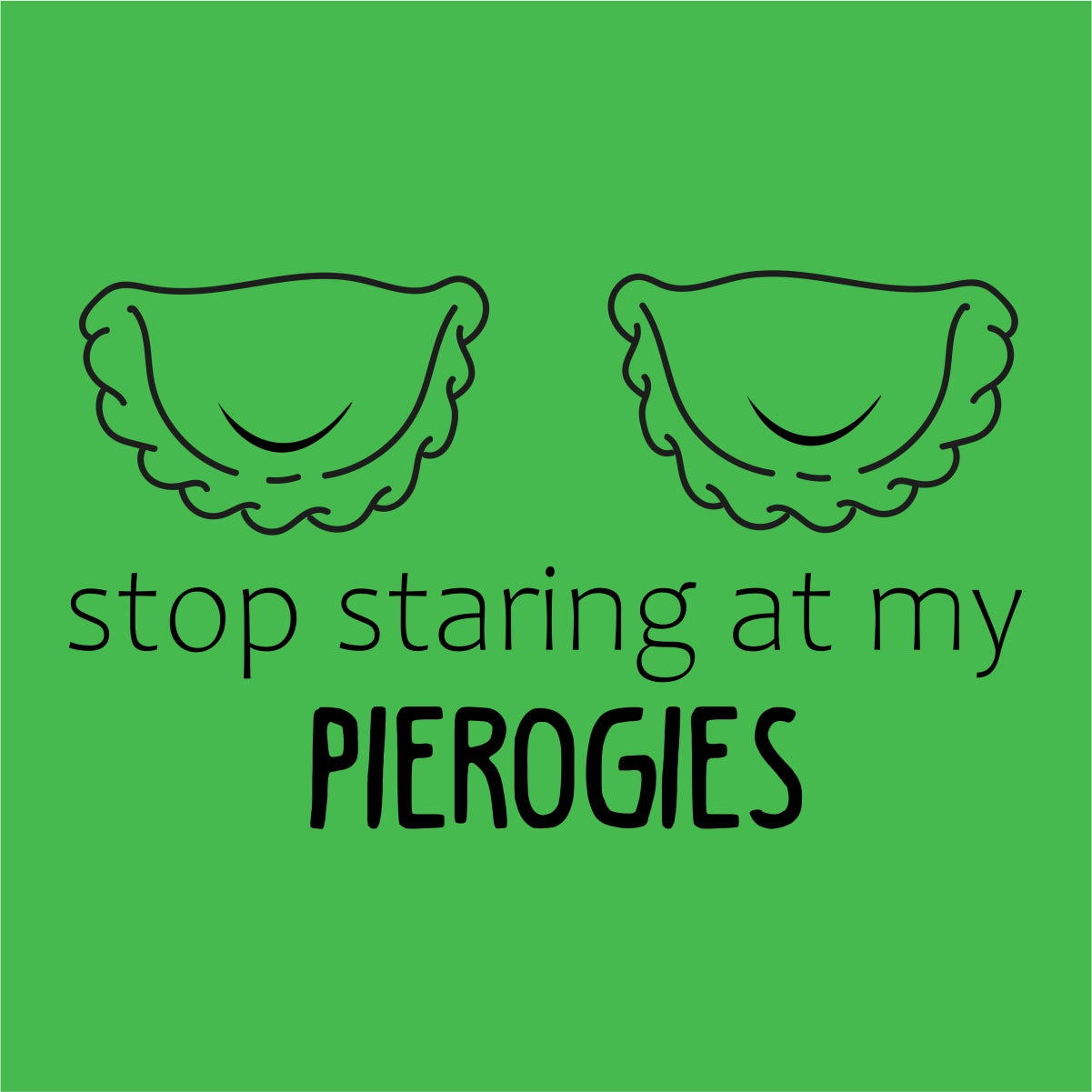 Limonkowa koszulka Stop stearing at my pierogies