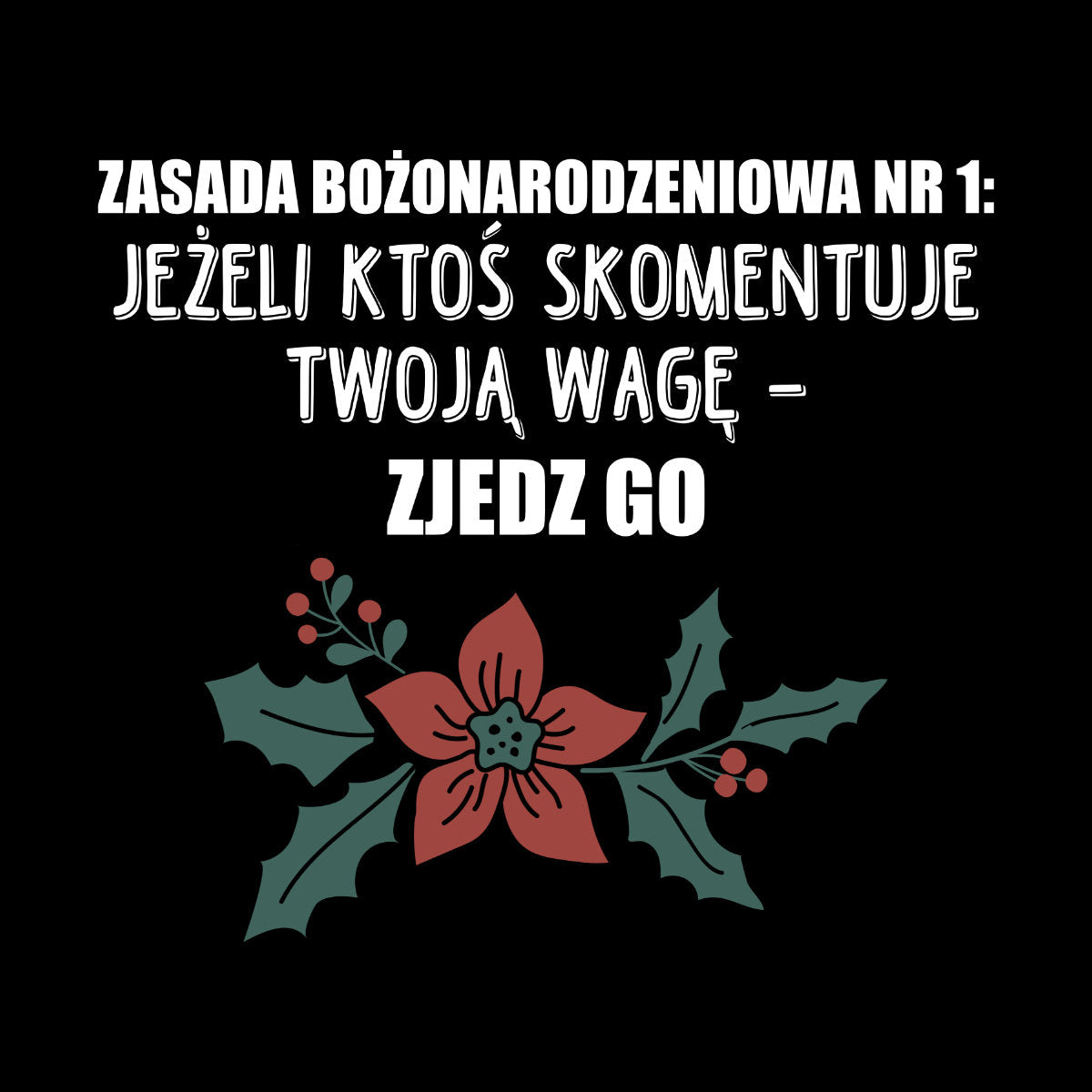 Czarny UNISEX T-shirt Zasada bożonarodzeniowa