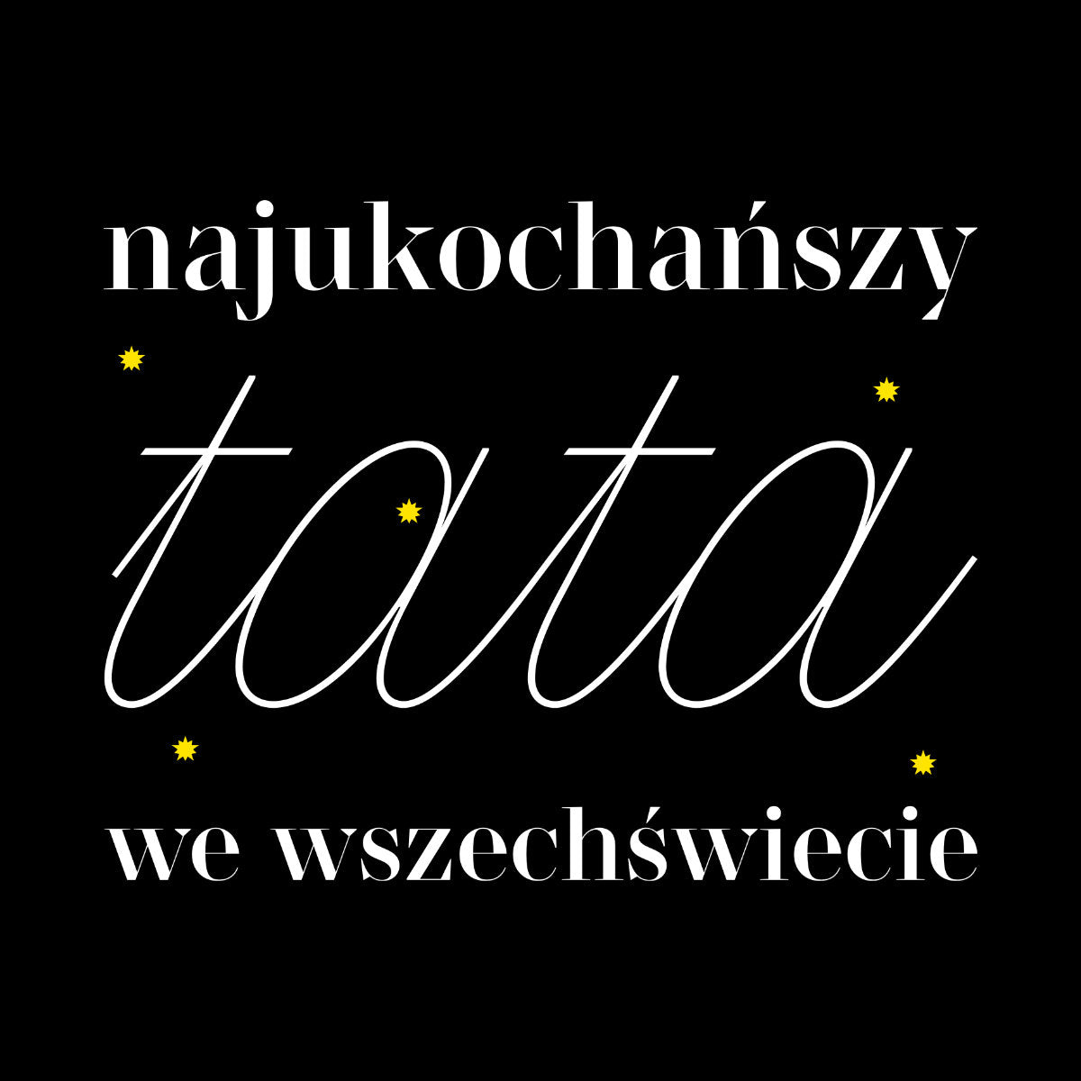 Czarny UNISEX T-shirt Najukochańszy tata we wszechświecie